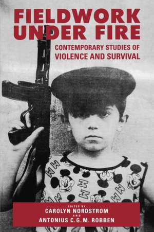 Fieldwork Under Fire de Carolyn Nordstrom