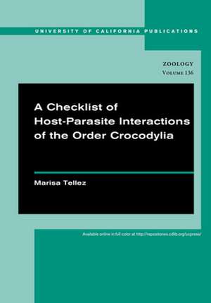 A Checklist of Host–Parasite Interactions of the Order Crocodylia de Marisa Tellez