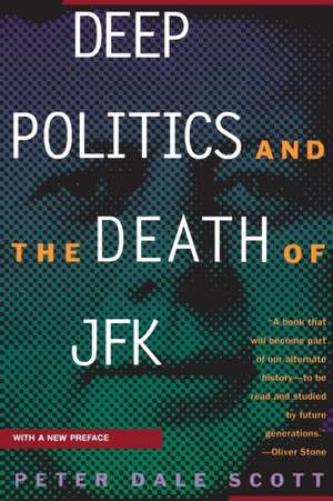 Deep Politics & the Death of JFK (Paper) de Peter Dale Scott