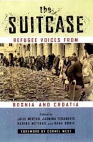 The Suitcase – Refugee Voices from Bosnia & Croatia (Paper) de Julie Mertus