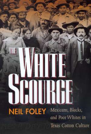 The White Scourge de Neil Foley
