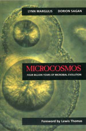 Microcosmos – Four Billion Years of Microbial Evolution de Lynn Margulis