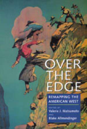 Over the Edge – Remapping the American West (Paper) de Valerie J Matsumoto