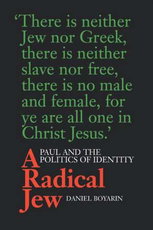 A Radical Jew – Paul & the Politics of Identity (Paper) de Daniel Boyarin