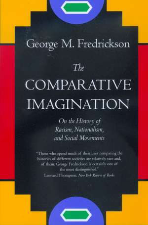 The Comparative Imagination de George M. Fredrickson