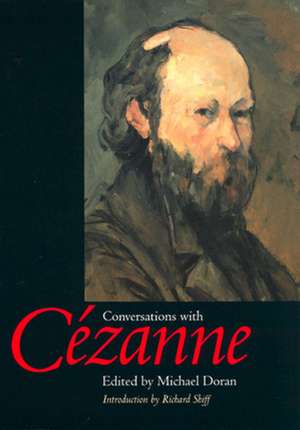 Conversations with Cezanne de Michael Doran