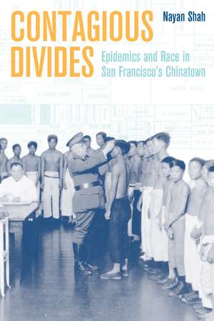 Contagious Divides de Nayan Shah