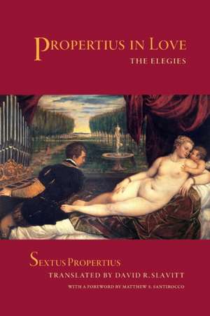 Propertius in Love – The Elegies de Sextus Propertius