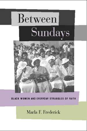 Between Sundays de Marla Frederick