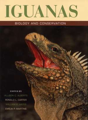 Iguanas – Biology and Conservation de Allison C Alberts