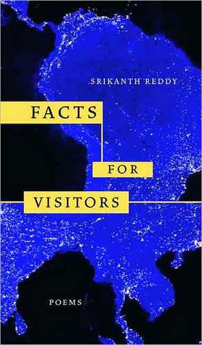 Facts for Visitors – Poems de Srikanth Reddy