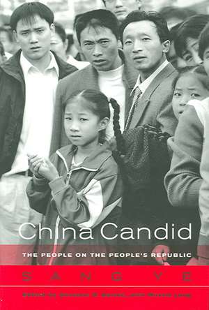 China Candid – The People of the People′s Republic de Sang Ye