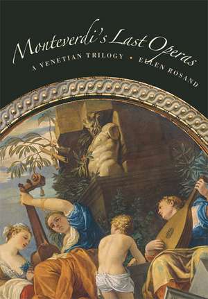 Monteverdi's Last Operas de Ellen Rosand