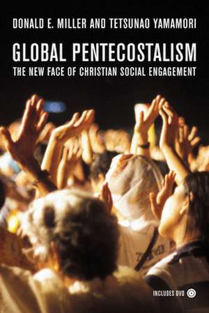 Global Pentecostalism – The New Face of Christian Social Engagement +CD de Donald E. Miller