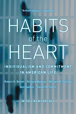 Habits of the Heart – Individualism and Commitment in American Life 2e de Robert N. Bellah