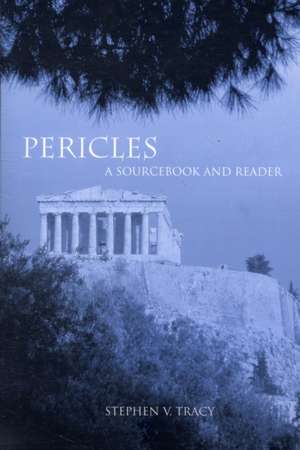 Pericles – A Sourcebook and Reader de Stephen V. Tracy