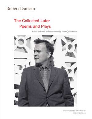 Robert Duncan – The Collected Later Poems and Plays de Robert Duncan