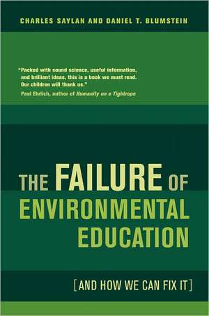 The Failure of Environmental Education – And How We Can Fix It de Charles Saylan