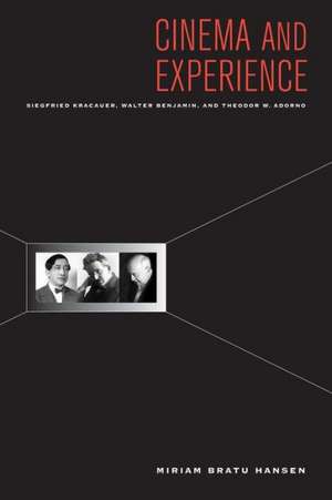 Cinema and Experience de Miriam Hansen