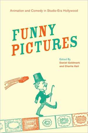 Funny Pictures – Animation and Comedy in Studio–Era Hollywood de Daniel Goldmark