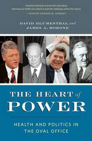 The Heart of Power – Health and Politics in the Oval Office de David Blumenthal