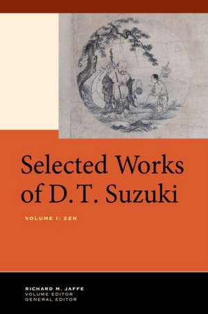 Selected Writings of D.T. Suzuki – Volume V1 de Daisetsu Teitar Suzuki