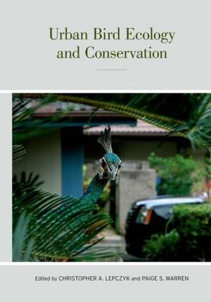 Urban Bird Ecology and Conservation de Christopher Lepczyk