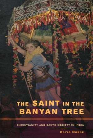 The Saint in the Banyan Tree de David Mosse