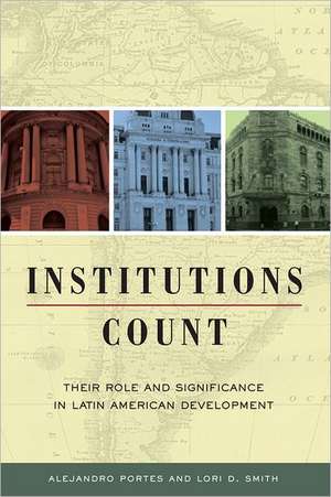 Institutions Count – Their Role and Significance in Latin American Development de Alejandro Portes