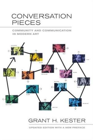 Conversation Pieces de Grant H. Kester
