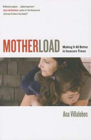 Motherload de Ana Villalobos
