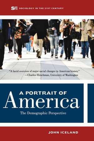 A Portrait of America – The Demographic Perspective de John Iceland