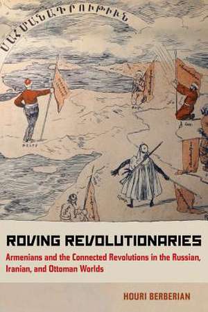 Roving Revolutionaries de Houri Berberian