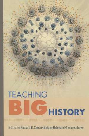 Teaching Big History de Richard B. Simon
