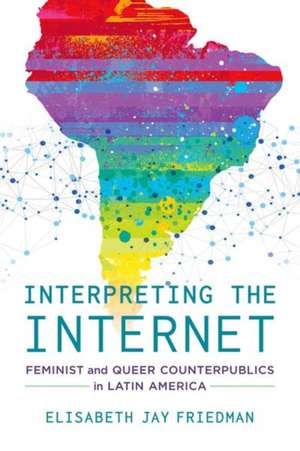 Interpreting the Internet de Elisabeth Jay Friedman