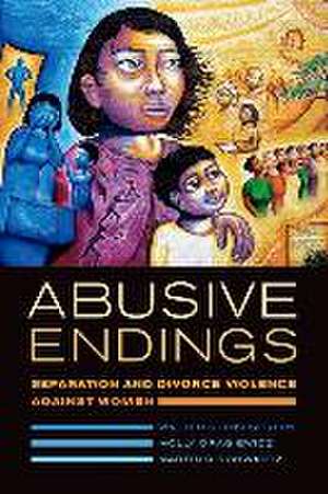 Abusive Endings de Walter S. Dekeseredy