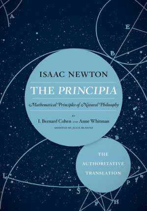 The Principia: The Authoritative Translation – Mathematical Principles of Natural Philosophy de Isaac Newton