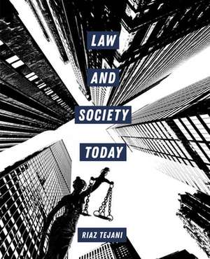 Law and Society Today de Riaz Tejani