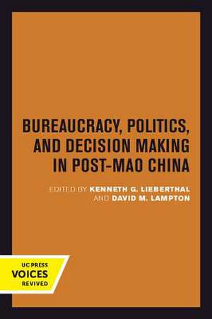 Bureaucracy, Politics, and Decision Making in Post–Mao China de Kenneth G. Lieberthal