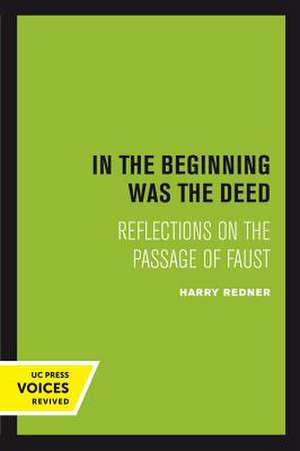 In the Beginning was the Deed – Reflections on the Passage of Faust de Harry Redner