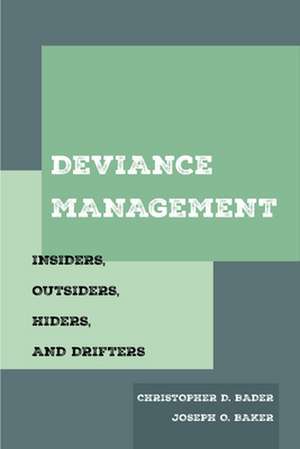 Deviance Management – Insiders, Outsiders, Hiders, and Drifters de Christopher D. Bader