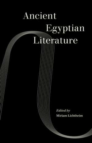 Ancient Egyptian Literature de Miriam Lichtheim