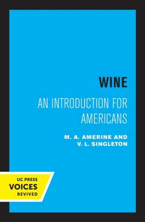 Wine – An Introduction for Americans de M. A. Amerine