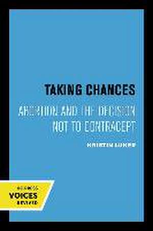 Taking Chances de Kristin Luker