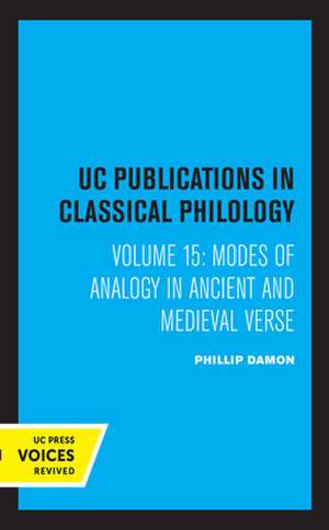 Modes of Analogy in Ancient and Medieval Verse de Phillip Damon