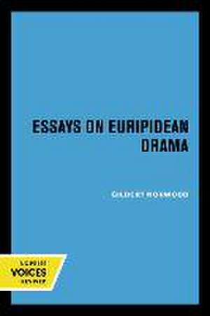 Essays on Euripidean Drama de Gilbert Norwood