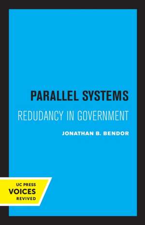 Parallel Systems – Redundancy in Government de Jonathan Bendor