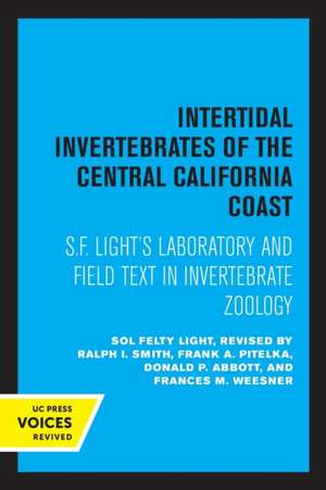 Intertidal Invertebrates of the Central California Coast – S.F. Light′s Laboratory and Field Text in Invertebrate Zoology de S. F. Light