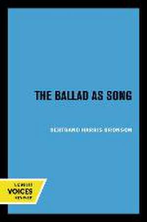 The Ballad as Song de Bertrand H. Bronson