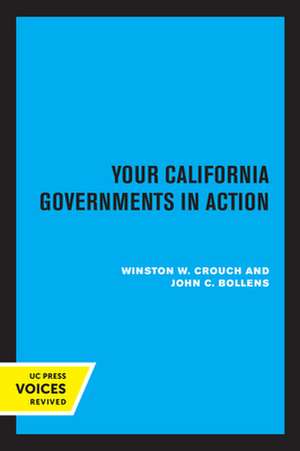 Your California Governments in Action, Second Edition de Winston W. Crouch